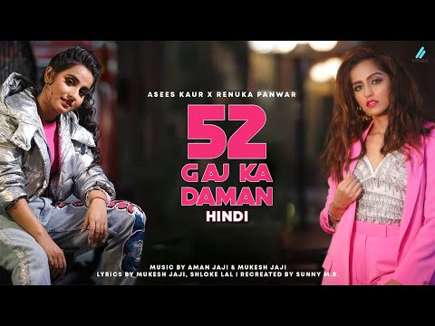 52 Gaj Ka Daman (Hindi) | Asees Kaur | Renuka Panwar | Shloke Lal | New Hindi Song | ii music