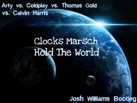 Arty vs Coldplay vs Thomas Gold vs Calvin Harris - Clocks Marsch Hold The World (Josh Williams Edit)