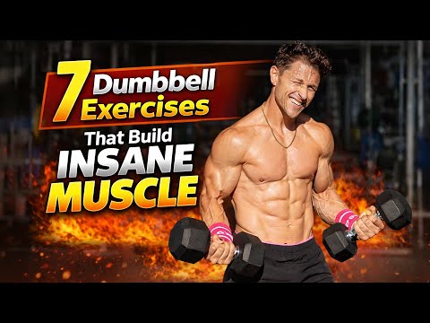 7 Dumbbell Exercises That Build Insane Muscle