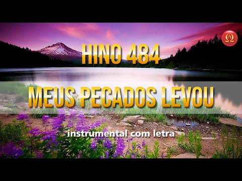 Hino 484 - Meus pecados levou
