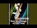Best Jazz Songs of All Time