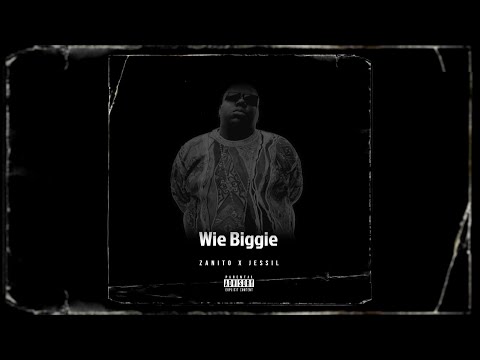 Zanito x Jessil - Wie Biggie [Official Audio]