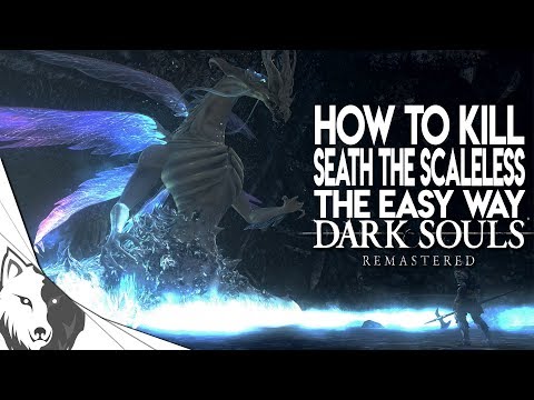How To Kill Seath The Scaleless The Easy Way | Dark Souls Remastered Boss Guide