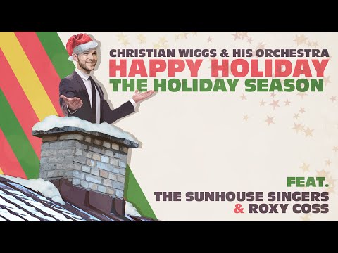"Happy Holiday / The Holiday Season" — Christian Wiggs & His Orchestra [Official Music Video]
