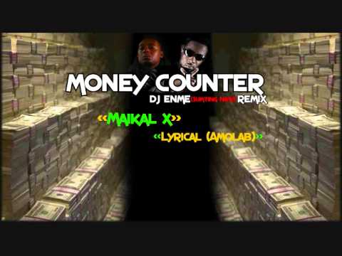 Exclusive Money Counter - Maikal X & Lyrical - Dj Enme Remix
