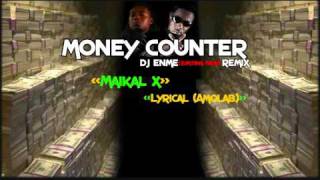 Exclusive Money Counter - Maikal X & Lyrical - Dj Enme Remix
