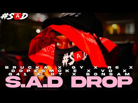 #SAD Brucka x GY x R6 x Dopey x VD x #LTH G41 x DT x Bonsam - S.A.D Drop (Music Video) | @Zayan808z