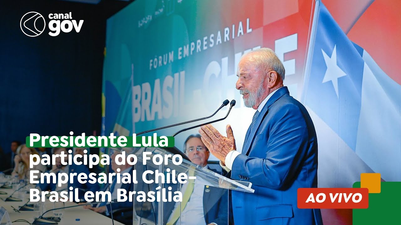 🔴 Presidente Lula participa do Foro Empresarial Chile-Brasil em Brasília