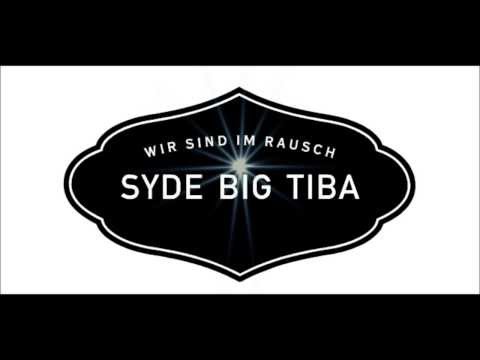 Syde feat Big Tiba ( Wir sind im Rausch )