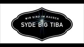 Syde feat Big Tiba ( Wir sind im Rausch )