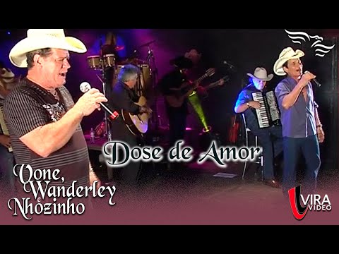 Dose de Amor - VONE, WANDERLEY E NHOZINHO - ft.Juliano César (Cantam Silveira e Silverinha)