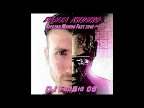 Danza Kuduro - Electro Mambo Fast 2015 - DJ FanBig 06