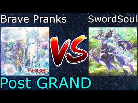 ☆Deck Profile☆ Brave Pranks Vs SwordSoul Post Grand Yu-Gi-Oh! 2021