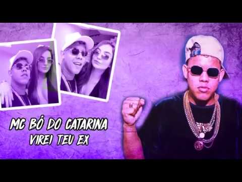 Mc Bó do Catarina  - Virei Teu Ex (Lyric Vídeo) DJ Brendo Boladão