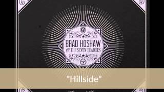 Brad Hoshaw & the Seven Deadlies - Hillside (Album Version)