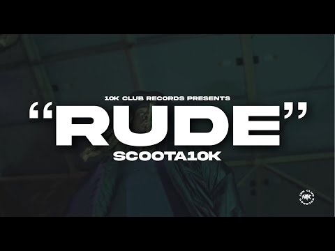 Scoota10K - "Rude" | Shot by @10kmarr__
