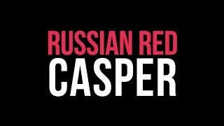 Russian Red - Casper (Lyrics)
