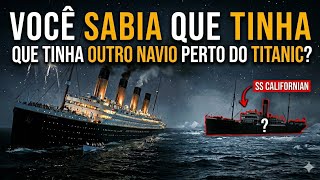 Por que este navio ignorou o Titanic? A história real do SS Californian