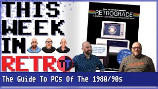The Guide To PCs Of The 1980/90s - This Week In Retro 116