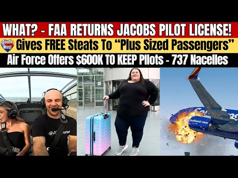 FAA Gives Convicted YouTuber Pilots License Back! SWA Gives Free Seats To Obese Riders, + MORE NEWS