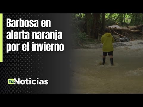 Barbosa en alerta naranja por el invierno - Teleantioquia Noticias