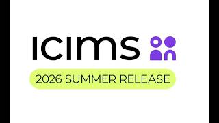 ICIMS 2026 Summer Release