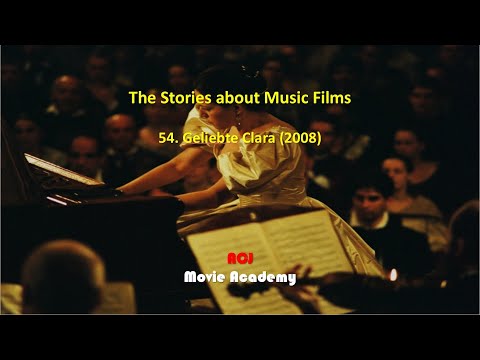 The Stories about Music Films: 54. Geliebte Clara (2008)