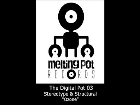 Stereotype & Structural - Ozone - The Digital Pot 03 A- MELTING POT RECORDS