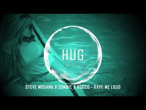 Steve Modana x Zombic x Rocco - Rave Me Loud