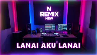Download lagu 💥Lanai Aku Lanai 🔥 Dangdut Lawas ✔ N REMIX NEW 🔥 Full Bass Audio Jernih 🤞✔🔥 mp3