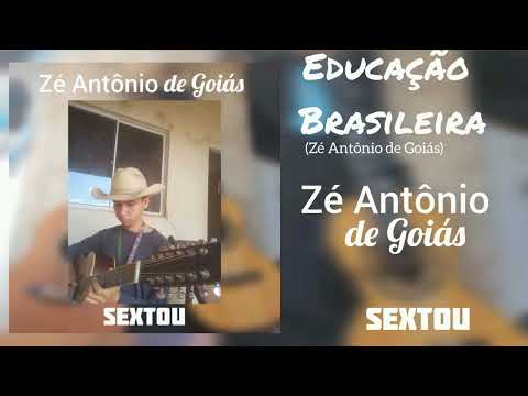 Zé Antônio de Goiás - EDUCAÇÃO BRASILEIRA (Homenagem aos estudantes) CD Sextou/2026