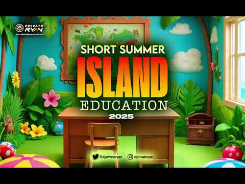 Dj Private Ryan presents The Short Summer Island Education (semi clean) | BATTALION Music |  2025