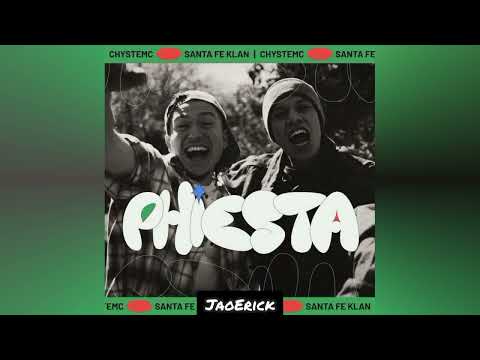 Chystemc Ft. Santa Fe Klan - Phiesta (Letra/Lyrics)