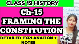 CH-15 FRAMING THE CONSTITUTION CLASS 12 HISTORY