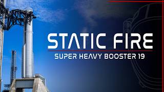 Starship Super Heavy B19 Static Fire Test LIVE!