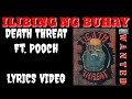 ILIBING NG BUHAY - DEATH THREAT FT. POOCH | LYRICS VIDEO