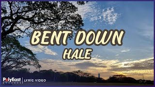 Hale - Bent Down (Lyric Video)