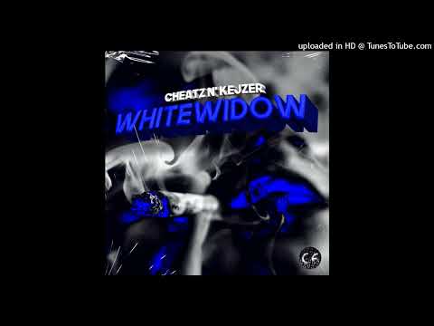 cheatz n' kejzer - white widow (REUPLOAD)