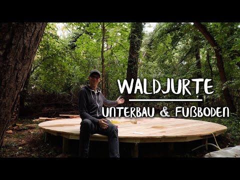 Jurte - Unterbau und Fußboden | Werkzeug, Material & Kosten | Waldjurte #1