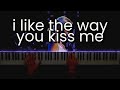 i like the way you kiss me - Artemas -  Piano Cover