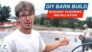 We did all this OURSELVES!! Radiant Flooring Installation (DIY Barn Build) Ep 335