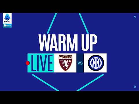 🔴 LIVE | Warm up | TORINO-INTER | Serie A Enilive 2025/26