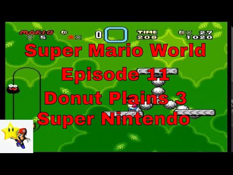 Super Mario World Episode 11 Donut Plains 3 Super Nintendo SNES Walkthrough Gameplay