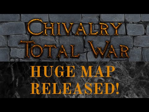 Big Map for Chivalry Remastered Released!