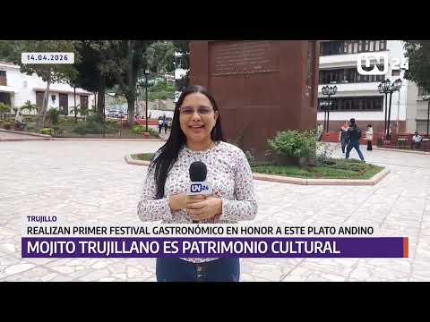 Mojito Trujillano es declarado patrimonio cultural y gastronómico