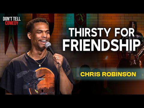 Thirsty for Friendship | Chris Robinson | Stand Up Comedy