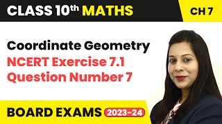 Coordinate Geometry - Distance Formula Question 7 | Class 10 Maths Chapter 7 | CBSE 2024-25