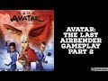 Avatar The Last Airbender Gameplay Part 2 For GameCube Things Are Getting Exciting