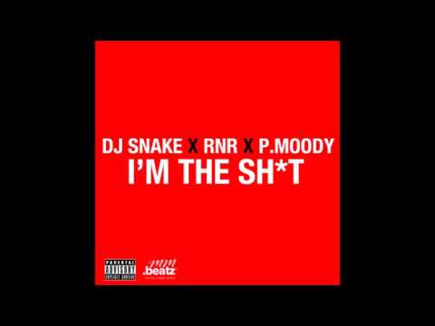 DJ Snake RnR Ft P. Moody - Im The Shit (Hot RnBass Music)