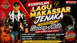 Download lagu Kumpulan Lagu Makassar Jenaka Persembahan Suang Akib (Nasi Kuning Rasa Cinta) mp3 Download lagu Kumpulan Lagu Makassar Jenaka Persembahan Suang Akib (Nasi Kuning Rasa Cinta) mp3